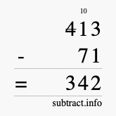 Calculate 413 minus 71 using long subtraction Calculate 413 minus 71 using long subtraction