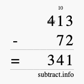 Calculate 413 minus 72 using long subtraction Calculate 413 minus 72 using long subtraction