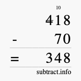 Calculate 418 minus 70 using long subtraction Calculate 418 minus 70 using long subtraction