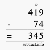 Calculate 419 minus 74 using long subtraction