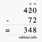 Calculate 420 minus 72 using long subtraction Calculate 420 minus 72 using long subtraction