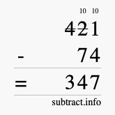 Calculate 421 minus 74 using long subtraction