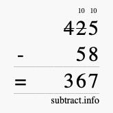 Calculate 425 minus 58 using long subtraction Calculate 425 minus 58 using long subtraction