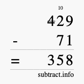Calculate 429 minus 71 using long subtraction Calculate 429 minus 71 using long subtraction