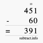 Calculate 451 minus 60 using long subtraction Calculate 451 minus 60 using long subtraction
