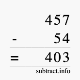 Calculate 457 minus 54 using long subtraction Calculate 457 minus 54 using long subtraction