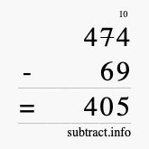 Calculate 474 minus 69 using long subtraction