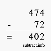 Calculate 474 minus 72 using long subtraction Calculate 474 minus 72 using long subtraction