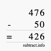 Calculate 476 minus 50 using long subtraction Calculate 476 minus 50 using long subtraction