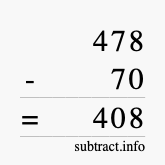 Calculate 478 minus 70 using long subtraction