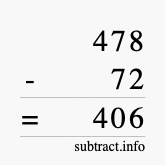 Calculate 478 minus 72 using long subtraction Calculate 478 minus 72 using long subtraction