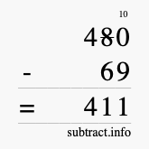 Calculate 480 minus 69 using long subtraction