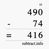 Calculate 490 minus 74 using long subtraction