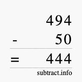 Calculate 494 minus 50 using long subtraction Calculate 494 minus 50 using long subtraction