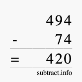 Calculate 494 minus 74 using long subtraction