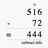Calculate 516 minus 72 using long subtraction Calculate 516 minus 72 using long subtraction