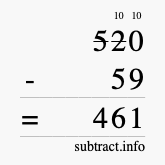 Calculate 520 minus 59 using long subtraction Calculate 520 minus 59 using long subtraction