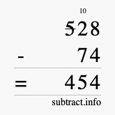 Calculate 528 minus 74 using long subtraction