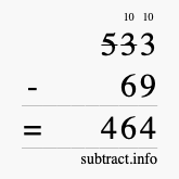 Calculate 533 minus 69 using long subtraction