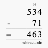 Calculate 534 minus 71 using long subtraction