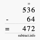 Calculate 536 minus 64 using long subtraction