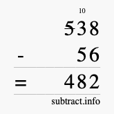 Calculate 538 minus 56 using long subtraction