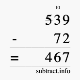 Calculate 539 minus 72 using long subtraction