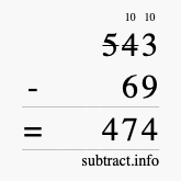 Calculate 543 minus 69 using long subtraction