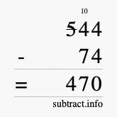 Calculate 544 minus 74 using long subtraction