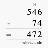 Calculate 546 minus 74 using long subtraction