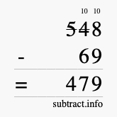 Calculate 548 minus 69 using long subtraction