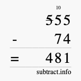 Calculate 555 minus 74 using long subtraction