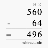 Calculate 560 minus 64 using long subtraction