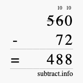 Calculate 560 minus 72 using long subtraction Calculate 560 minus 72 using long subtraction