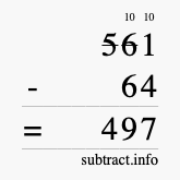 Calculate 561 minus 64 using long subtraction
