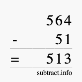 Calculate 564 minus 51 using long subtraction Calculate 564 minus 51 using long subtraction