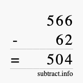 Calculate 566 minus 62 using long subtraction