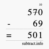 Calculate 570 minus 69 using long subtraction