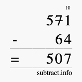 Calculate 571 minus 64 using long subtraction