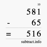Calculate 581 minus 65 using long subtraction
