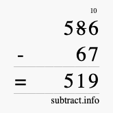 Calculate 586 minus 67 using long subtraction