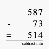 Calculate 587 minus 73 using long subtraction