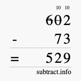 Calculate 602 minus 73 using long subtraction