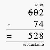 Calculate 602 minus 74 using long subtraction