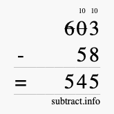 Calculate 603 minus 58 using long subtraction