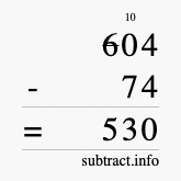 Calculate 604 minus 74 using long subtraction