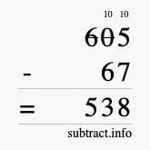 Calculate 605 minus 67 using long subtraction