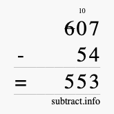 Calculate 607 minus 54 using long subtraction