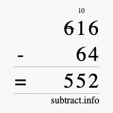 Calculate 616 minus 64 using long subtraction