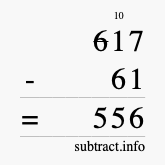 Calculate 617 minus 61 using long subtraction Calculate 617 minus 61 using long subtraction